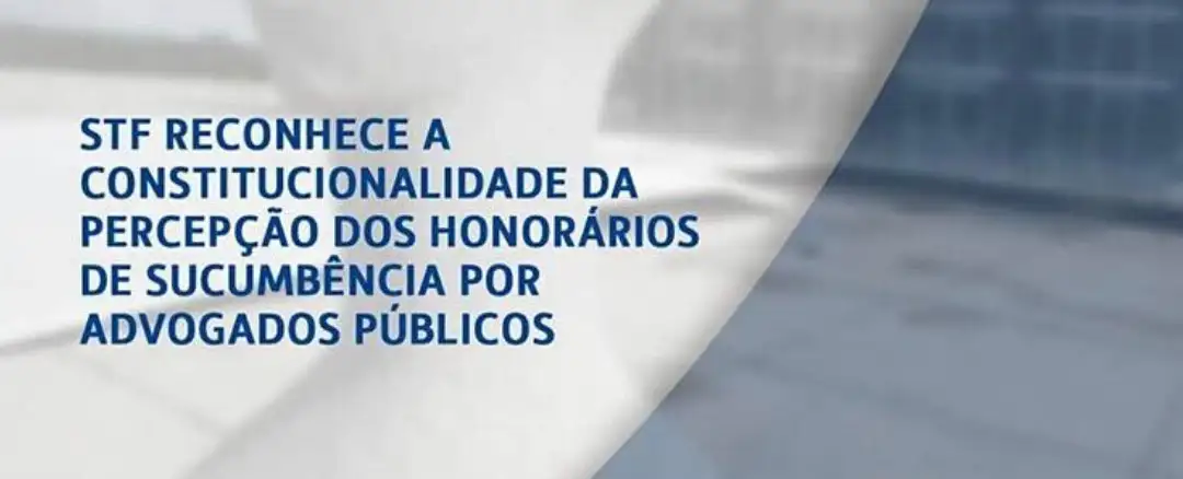 APROETO comemora decisão do STF que declara constitucional a percepção dos honorários sucumbenciais por advogados públicos