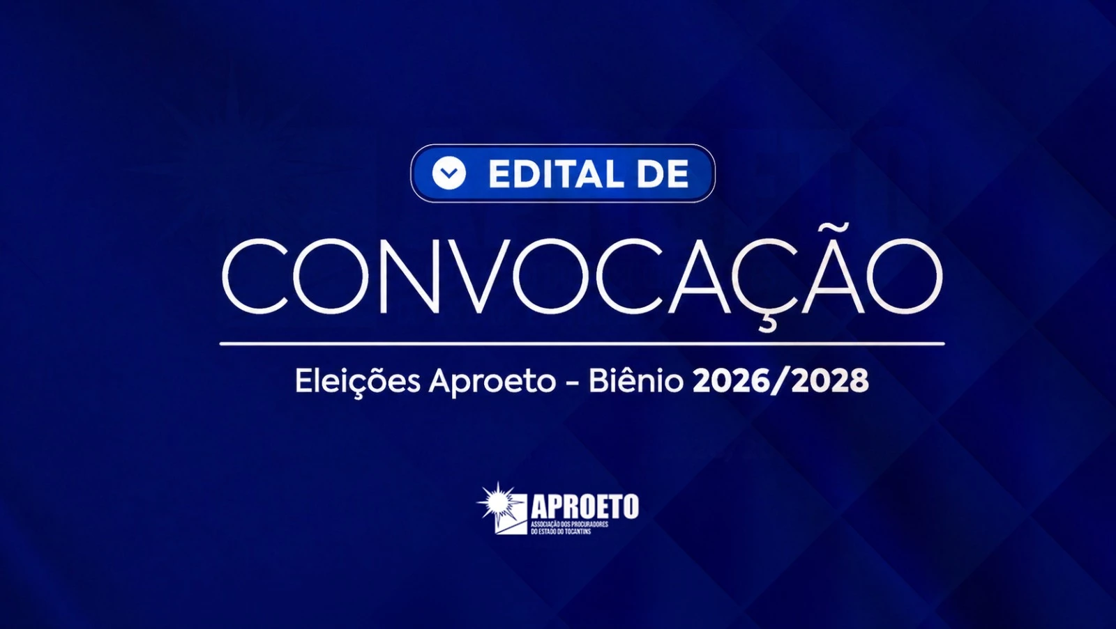 Aproeto publica edital de convocação para eleições do biênio 2026/2028